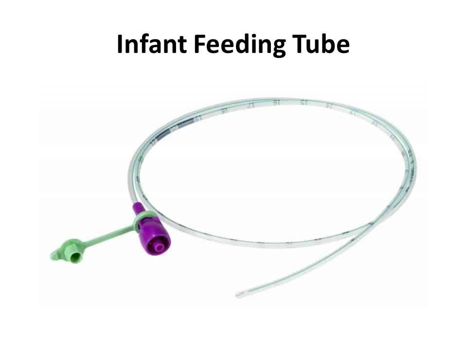 Infant Feeding Tube Uses and Details of tube