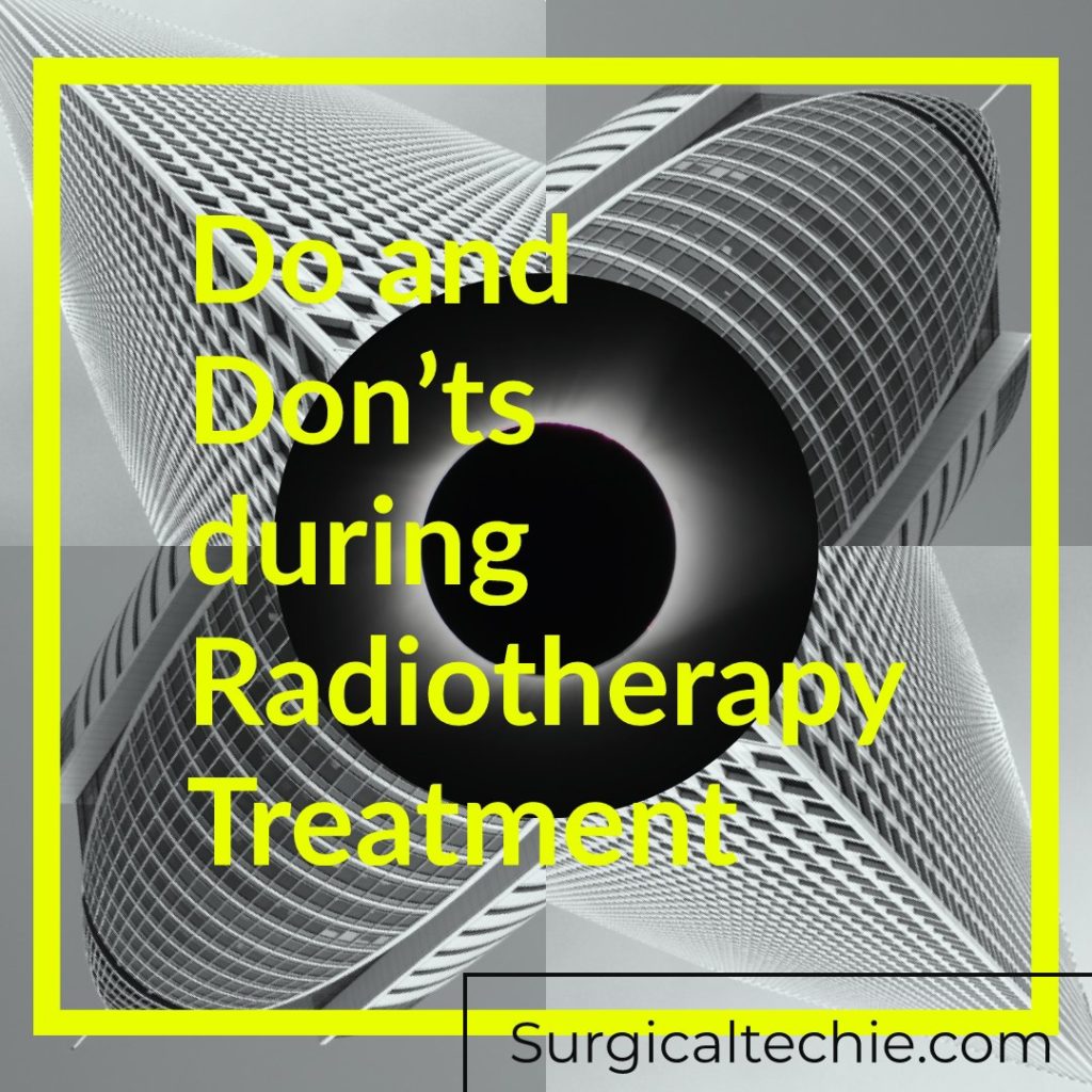 Do and Don’ts during Radiotherapy Treatment